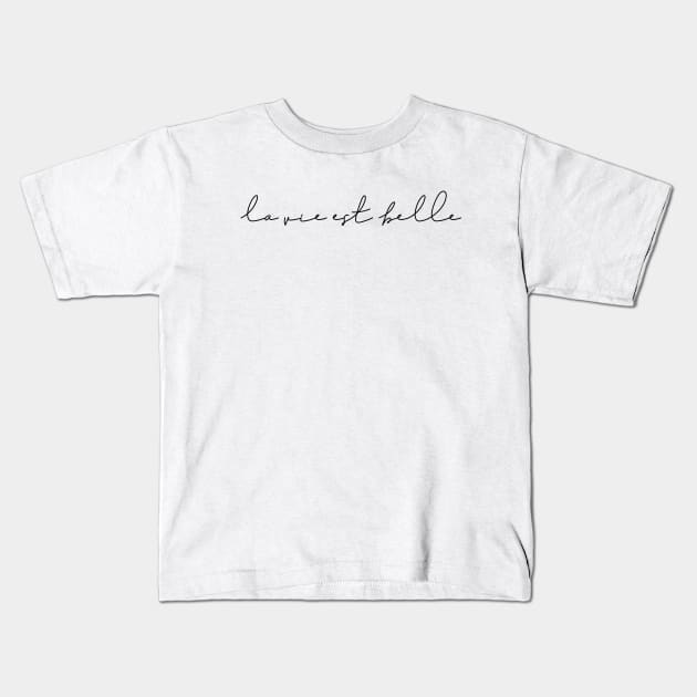 La vie est belle Kids T-Shirt by LemonBox